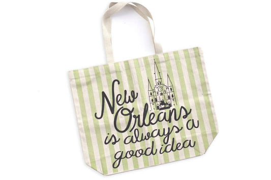 New Orleans is Always a Good Idea Tote Bag